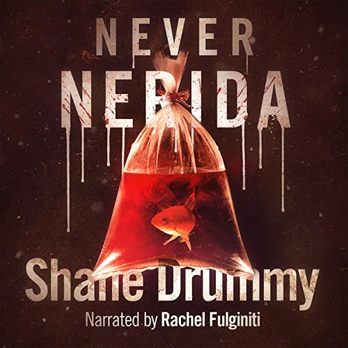 Never Nerida by Shane Drummy