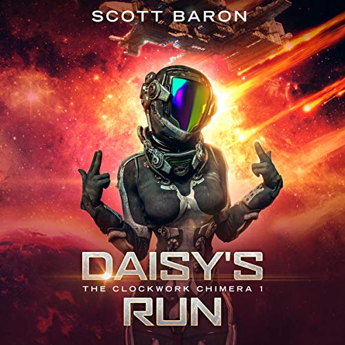 Daisy's Run (The Clockwork Chimera #1) by Scott Baron (Narrated by Vivienne Leheny)