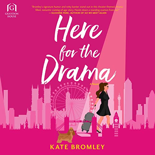 Here for the Drama by Kate Bromley