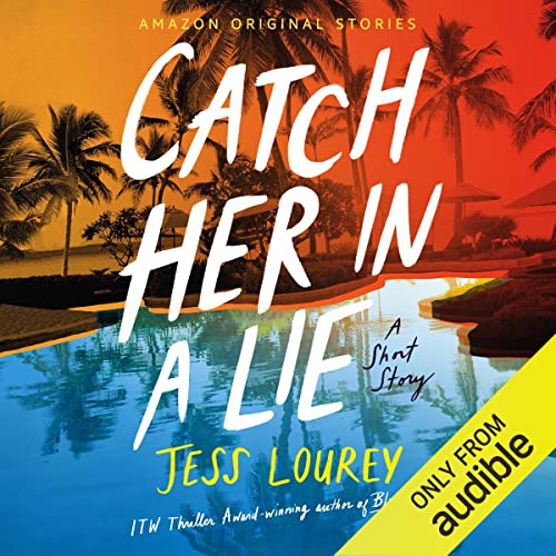 Catch Her in a Lie by Jess Lourey